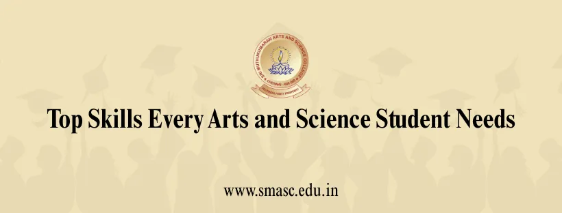 Top Skills Every Arts and Science Student Needs