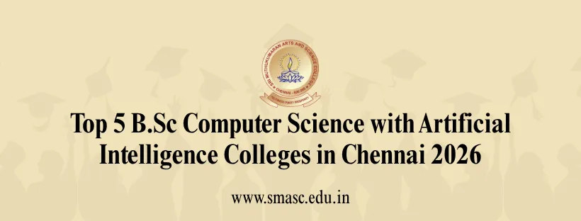 B.Sc Computer Science with Artificial Intelligence Colleges in Chennai